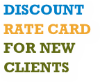 discount rate card
for new
clients